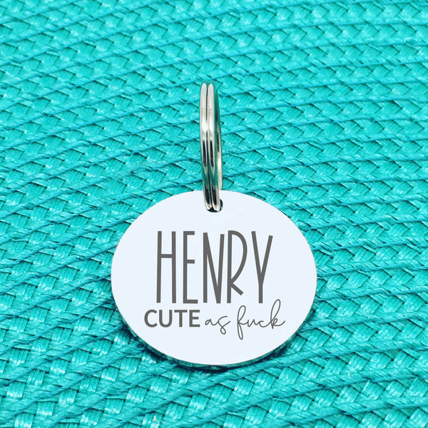Personalised Pet Tag, 'Cute As Fuck' Design (Personalised Custom Engraved Dog Tag)