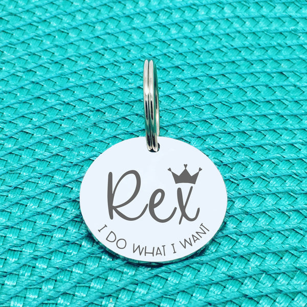 Personalised Pet Tag, 'I Do What I Want' Design (Personalised Custom Engraved Dog Tag)