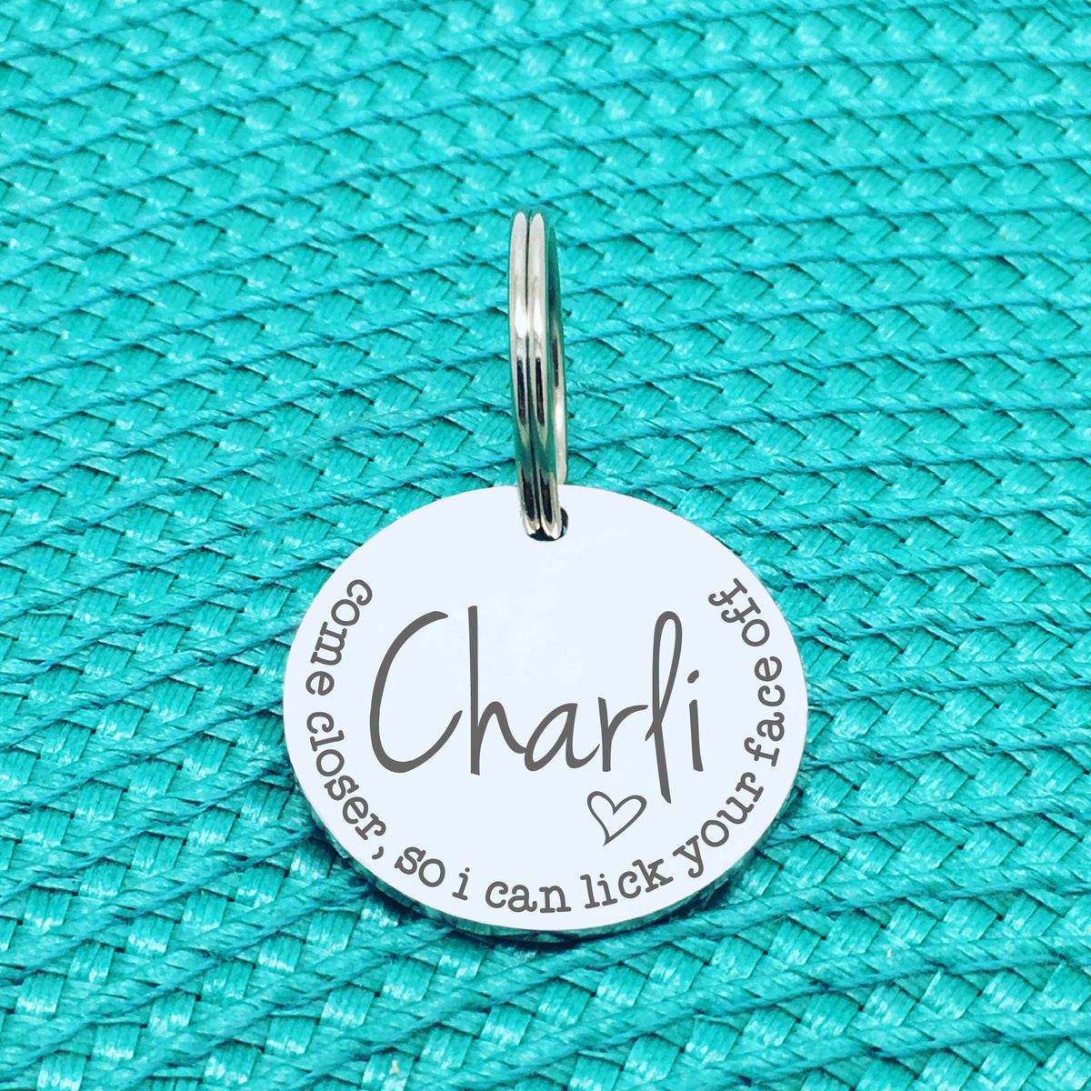 Personalised Pet Tag, 'Come Closer So I Can Lick Your Face Off' Design (Personalised Custom Engraved Dog Tag)