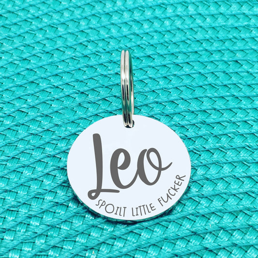 Personalised Pet Tag, 'Spoilt Little Fucker' Design (Personalised Custom Engraved Dog Tag)