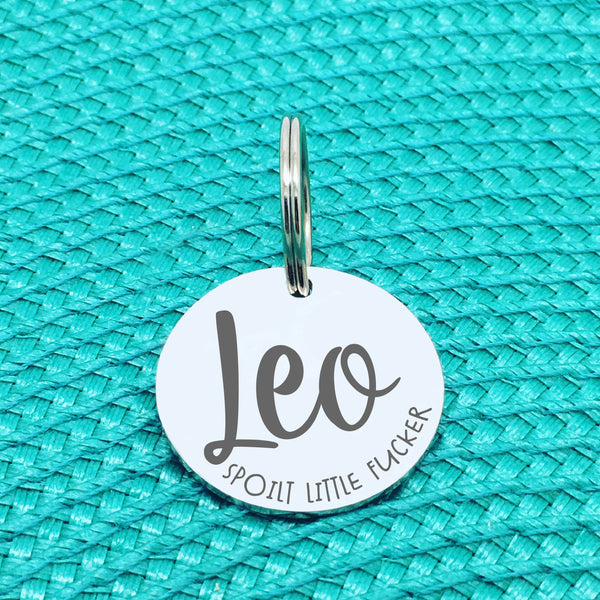 Personalised Pet Tag, 'Spoilt Little Fucker' Design (Personalised Custom Engraved Dog Tag)