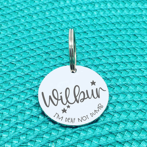 Personalised Pet Tag, 'I'm Deaf Not Dumb' Design (Personalised Custom Engraved Dog Tag)
