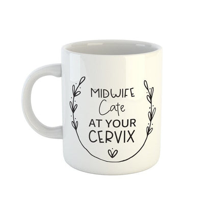 Midwife at your cervix mug personalised with name funny midwife gift