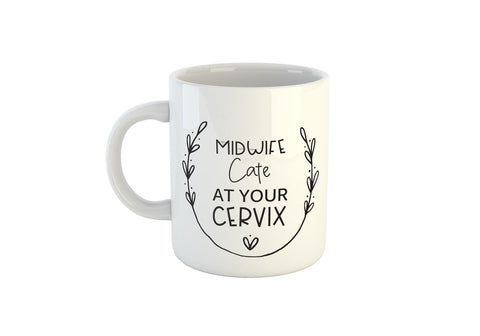 Personalised Midwife at your cervix coffee mug, Personalised Midwife at your cervix coffee cup, Midwife at your cervix, midwife gifts, custom midwife gift, personalised midwife gifts, gift for midwife, Midwife at your cervix mug