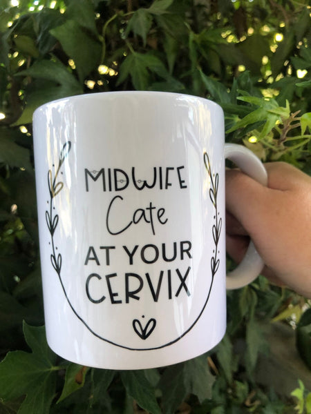 Personalised Midwife at your cervix coffee mug, Personalised Midwife at your cervix coffee cup, Midwife at your cervix, midwife gifts, custom midwife gift, personalised midwife gifts, gift for midwife, Midwife at your cervix mug