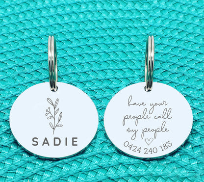Cute Floral Double Sided Dog Tag, Have Your People Call My People, Available in Rose Gold or Silver
