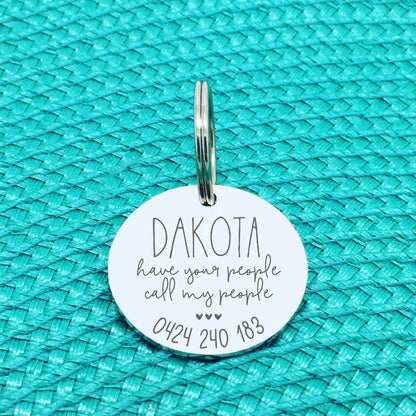 Personalised Pet Tag, Have Your People Call My People, 'Milo' Design (Personalised Custom Engraved Dog Tag /  Personalised Cat Tag)