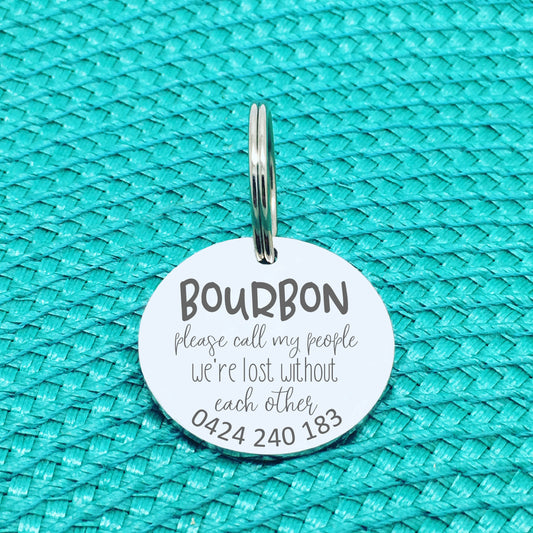 Personalised Pet Tag, Please Call My People We're Lost Without Each Other Design