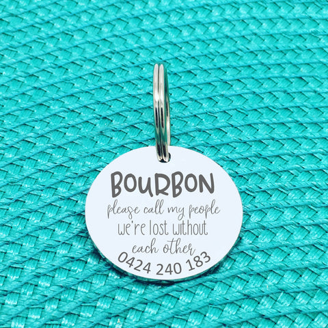 Personalised Pet Tag, Please Call My People We're Lost Without Each Other Design