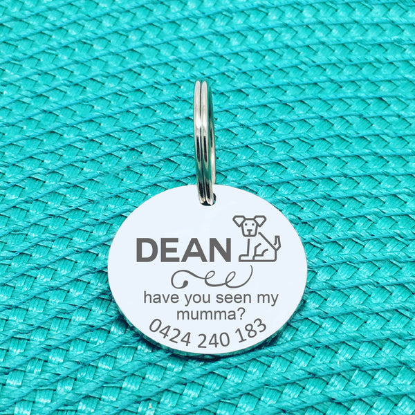 Personalised Pet Tag, Have You Seen My Mumma, 'Pippin' Design (Custom Engraved Dog Tag)
