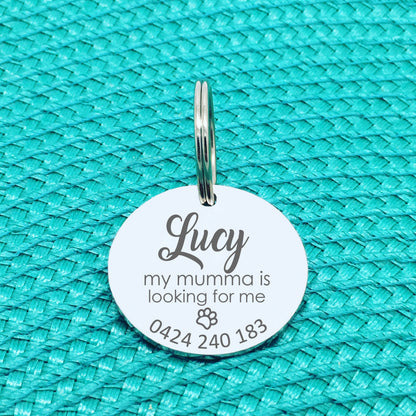 Personalised Pet Tag, My Mumma Is Looking For Me Design (Custom Engraved Dog Tag)