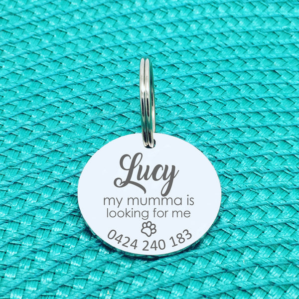 Personalised Pet Tag, My Mumma Is Looking For Me Design (Custom Engraved Dog Tag)