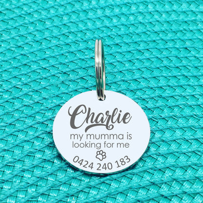 Personalised Pet Tag, My Mumma Is Looking For Me Design (Custom Engraved Dog Tag)