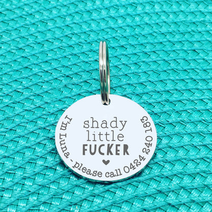 Personalised Pet Tag, Shady Little Fucker Design (Personalised Custom Engraved Dog Tag)