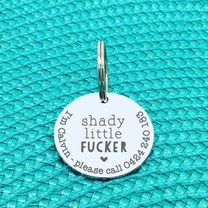 Personalised Pet Tag, Shady Little Fucker Design (Personalised Custom Engraved Dog Tag)