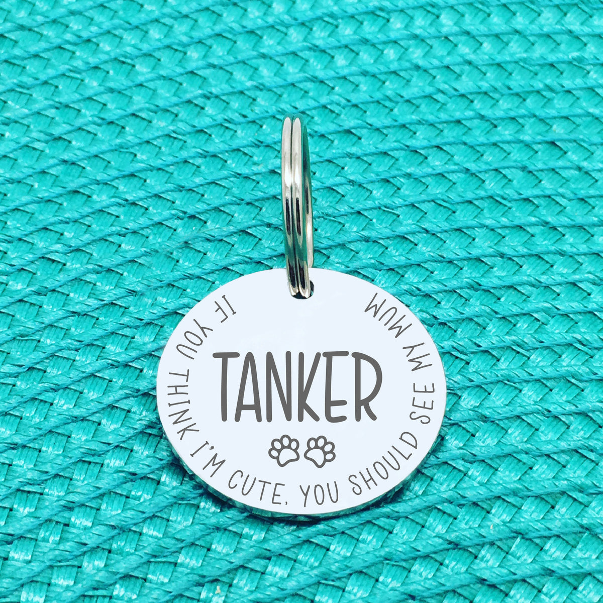 Personalised Pet Tag - If You Think I'm Cute You Should See My Mum Design (Custom Engraved Silver Dog Tag, Dog Name Tags)