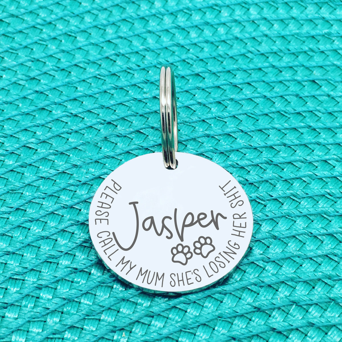 Personalised Pet Tag - Please Call My Mum She's Losing Her Shit 'Luna' Design (Change Mum to Another Name)