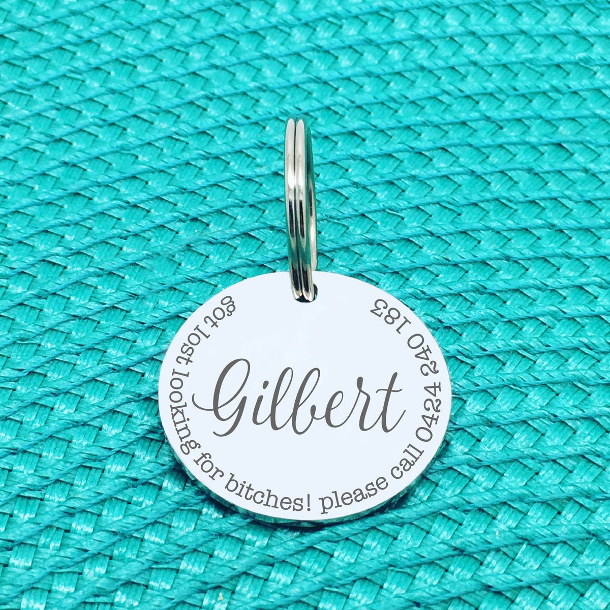 Personalised Pet Tag, Got Lost Looking For Bitches, Please Call Design (Custom Engraved Dog Tag)