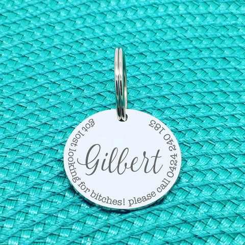 Personalised Pet Tag, Got Lost Looking For Bitches, Please Call Design (Custom Engraved Dog Tag)