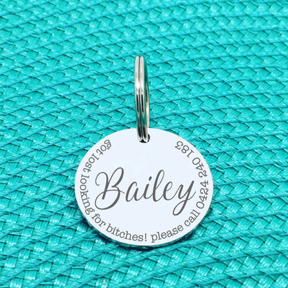 Personalised Pet Tag, Got Lost Looking For Bitches, Please Call Design (Custom Engraved Dog Tag)