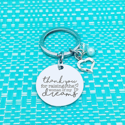 Thank You For Raising The Man Of My Dreams Personalised Keyring / Thank You For Raising The Woman Of My Dreams
