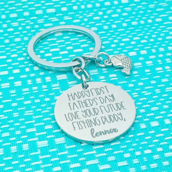 Happy First Fathers Day From Your Future Fishing Buddy Keyring (change Daddy to a name of your choosing)