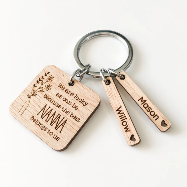 We Are As Lucky As Can Be Because The Best Nanna Belongs To Us Personalised Wooden Keyring (change Mum to a name of your choosing)